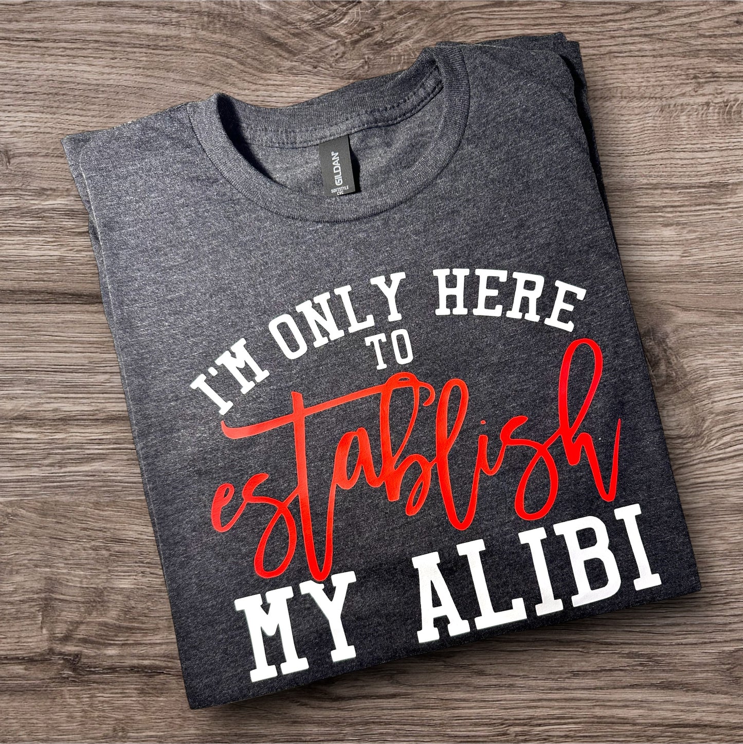 My Alibi Funny Tshirt