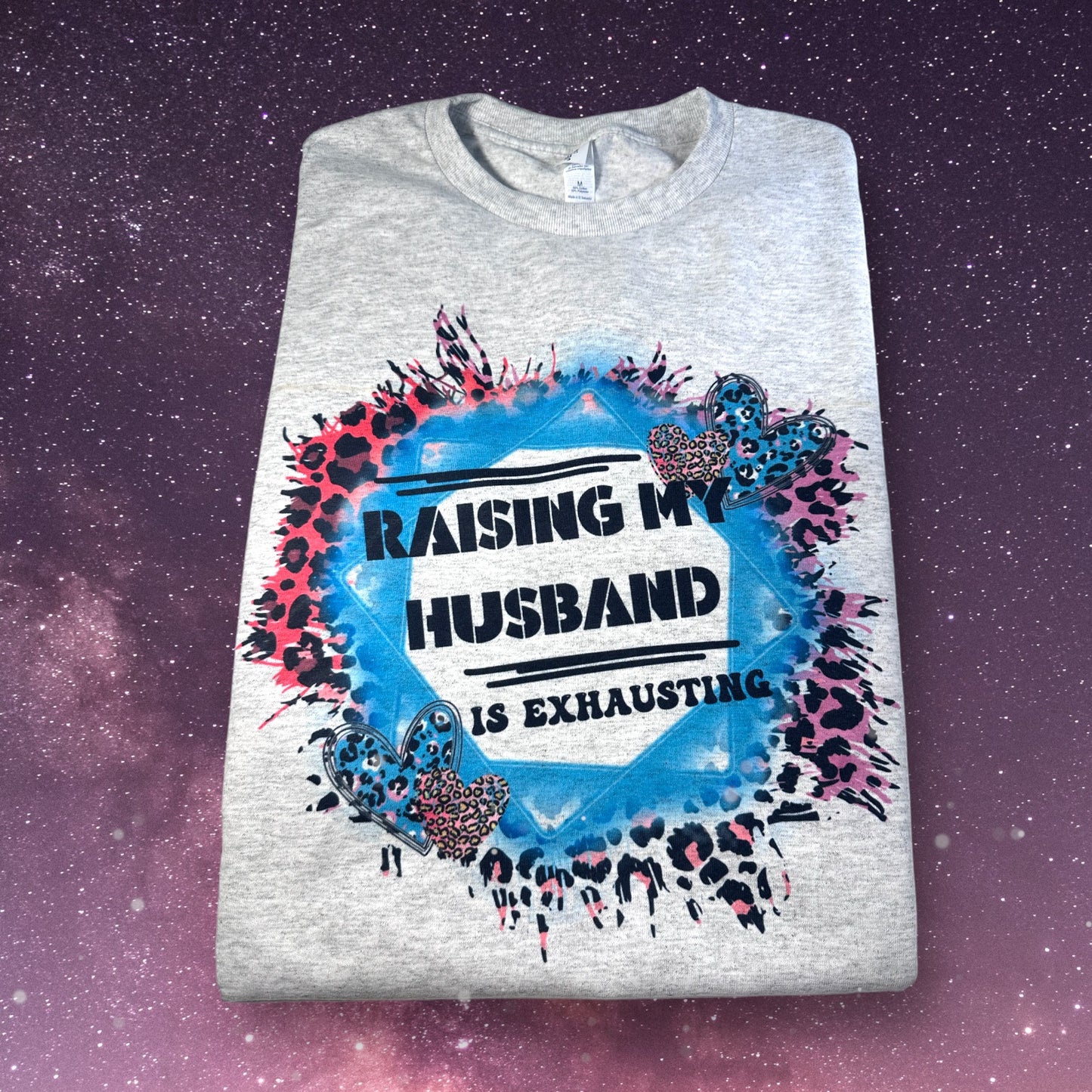 Raising My Husband is Exhausting Shirt