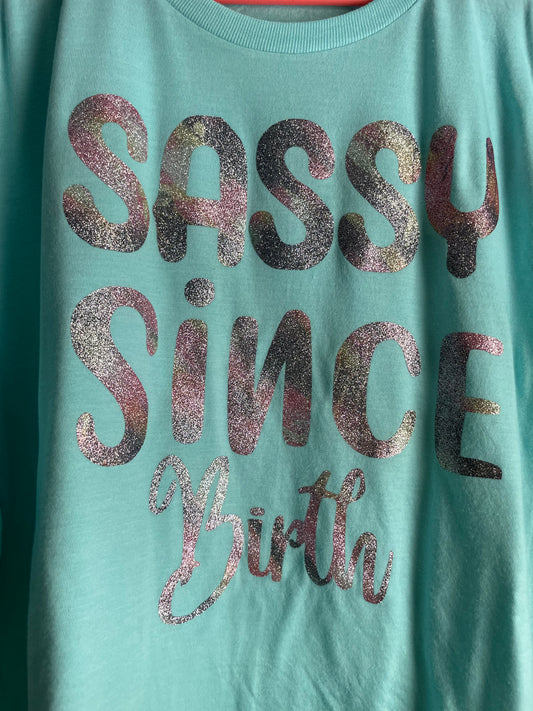 Sassy Since Birth Sparkling Tee