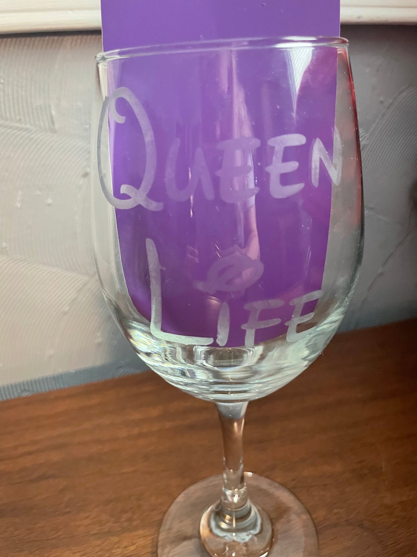 Queen Life Etched Wine Glass